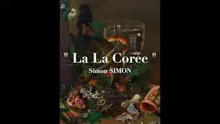 La La Corée - Simon SIMON