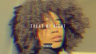Nbdy Type Beat x Rnb Trapsoul Type Beat Free - &ldquo;Treat Me Right&rdquo; | Rnb Soul Type Beat