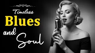 Timeless Soul & Blues Story | Retro Love Songs