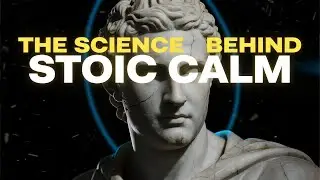 The Timeless SCIENCE of Emotional Engineering: Ancient Stoic CALM