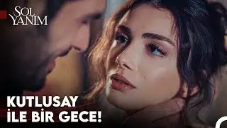 Şahane Bir Geceye Hazır Mısın? - Sol Yanım