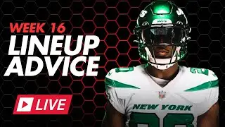 Fantasy Football Week 16 Start/Sit Lineup Advice