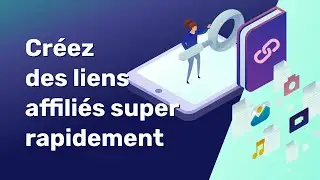 Cr&eacute;er des liens affili&eacute;s super rapidement avec Affilizz