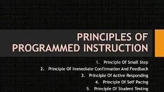 PRINCIPLES OF PROGRAMMED INSTRUCTION