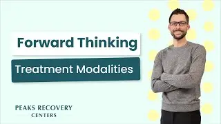 Episode 78: Forward Thinking Treatment Modalities
