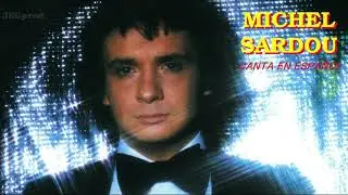 Michel Sardou /Cantando 1981 (Sardou chante en Espagnol)