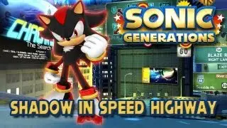 SHADOW IN SPEED HIGHWAY - Sonic Generations Model-Rig Series
