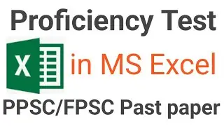 Proficiency Test (FPSC/PPSC) Ms Excel