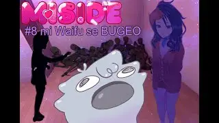 MiSide Gameplay #8 - Mi WAIFU se BUGEO