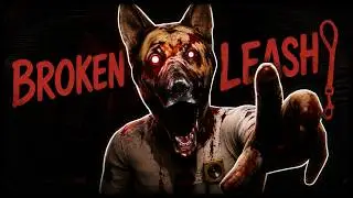 I'm never working with animals again - Broken Leash