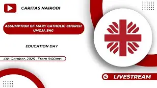 ASSUMPTION OF MARY CATHOLIC CHURCH UMOJA SELF HELP GROUP | EDUCATION DAY 2025