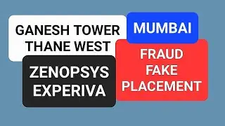 GANESH TOWER THANE FRAUD SCAM CONSULTANCY