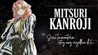 ⛓ 𝒜𝒮𝑀𝑅⛓ Mitsuri se convierte en tu mentora [AZUSA] Parte 2