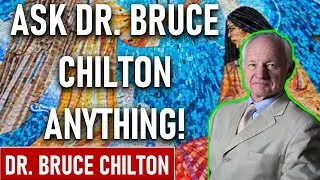 Ask Dr. Bruce Chilton Anything! Open Stream