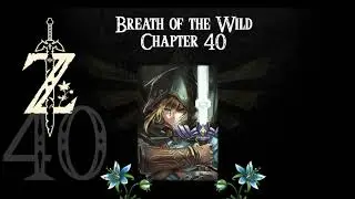Breath of the Wild- a novelisation by Zed of Ages- Chapter 40