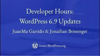 Developer Hours: WordPress 6.9 Block Bindings & Interactivity API