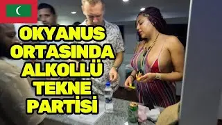 #5S/18B 🇲🇻 ŞERİAT ÜLKESİNDE ALKOLLÜ TEKNE PARTİSİNE KATILDIK !