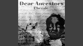 Dear Ancestors