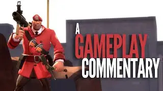 [TF2] A Gameplay Commentary