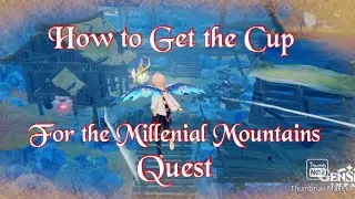How to Get the Cup for The Millenial Mountains Quest #genshinimpact #genshin