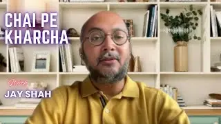 Financial Freedom and Life balance (with Jay Shah part 2)