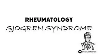 Sjogren Syndrome | Complete Explanation for MBBS, NEET PG & NEXT