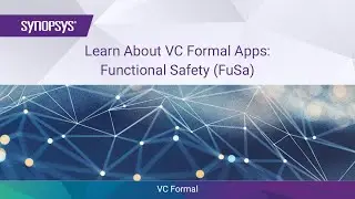 Learn About VC Formal Apps: Functional Safety (FuSa) | Synopsys