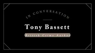 The Conrad Press: In Interview with Tony Bassett