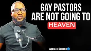 Apostle Kunene On Gay Pastors, Gays Aren't Going To Heaven, REPENT. Against God's Nature. 