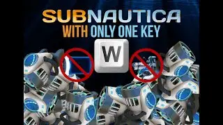 How I beat Subnautica with only one key? (I did better check description)