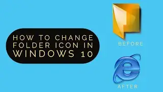 How to change folder icon in windows 10