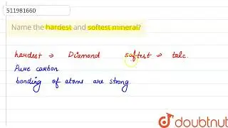 Name the hardest and softest mineral?  | CLASS 11 | MINERALS AND ROCKS | GEOGRAPHY | Doubtnut