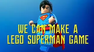 WE CAN MAKE A LEGO SUPERMAN GAME