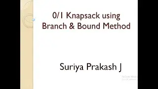0/1 Knapsack using Branch and Bound