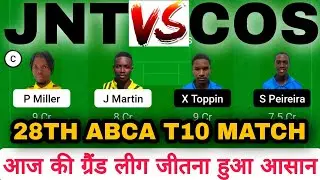 JNT vs COS DREAM11 || JNT VS COS Dream11 Prediction || JNT VS COS 28TH DREAM11 ABCA T10 MATCH