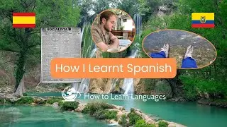 How I Learnt Spanish 🇪🇸🇪🇨