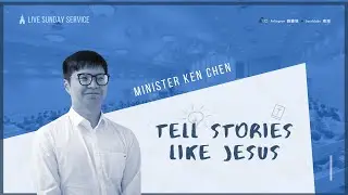 01/25/2026 &ldquo;Tell Stories Like Jesus&rdquo;, Minister Ken Chen