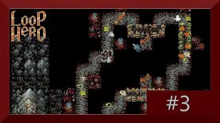 Loop Hero part 3 no commentary