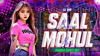 Saal Mohul (Jhumar Dance Mix) NHR Music Official
