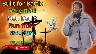 Built for Battle Why Real Men Don&rsquo;t Run from the Fight  MAN CAVE 2025  Prophet Lovy L  Elias