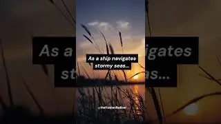 As a Ship Navigates Stormy Seas - motivation quotes - #shorts