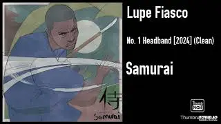 Lupe Fiasco - No. 1 Headband [2024] (Clean)