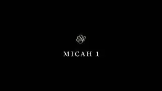 Micah 1 - English Standard Version (ESV)