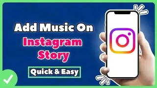 How To Add Music On Instagram Story