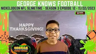 George Knows Football: Season 3 Episode 12: Nickelodeon NFL Slimetime