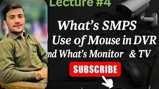 SMPS, DVR Mouse Use & Monitor vs TV | CCTV Full Detail &ndash; Lecture #4#CCTV  #cctv #cctvcameraonline