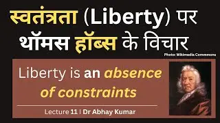 Thomas Hobbes On Liberty i Freedom I Leviathan I Political Theory: Dr Abhay Kumar, Political Science