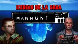 El ICEBERG de la saga Manhunt