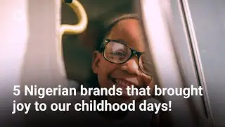 5 NIGERIAN BRANDS WITH UNFORGETTABLE ADVERTISEMENTS