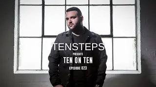 Tensteps presents Ten On Ten #023